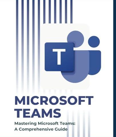 Reviewing ‘Mastering Microsoft Teams’: Our In-Depth Guide